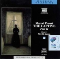 The Captive Part II written by Marcel Proust performed by Neville Jason on CD (Abridged)